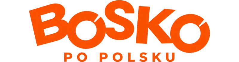 BOSKO PO POLSKU